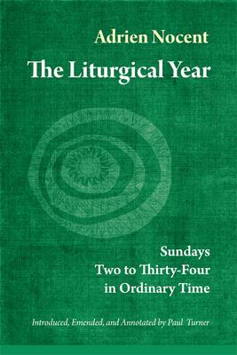 Liturgical Year: Sundays Two to Thirty-Four in Ordinary Time (Vol. 3) Subscription