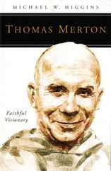 Thomas Merton: Faithful Visionary Subscription