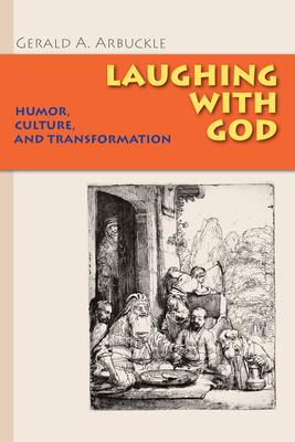 Laughing with God: Humor, Culture, and Transformation Subscription