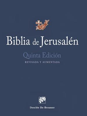 Biblia de Jerusaln: Quinta Edicin, Revisada Y Aumentada