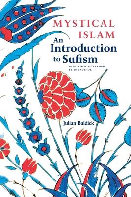 Mystical Islam: An Introduction to Sufism