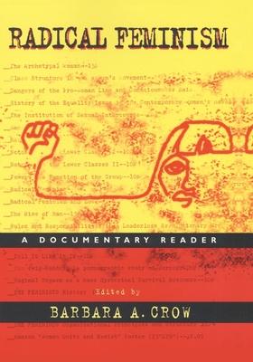 Radical Feminism: A Documentary Reader