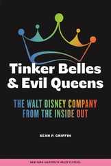 Tinker Belles and Evil Queens: The Walt Disney Company from the Inside Out Subscription