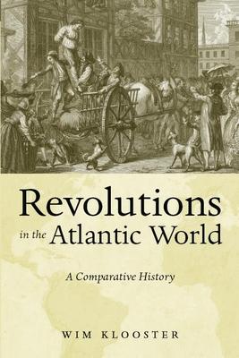 Revolutions in the Atlantic World: A Comparative History