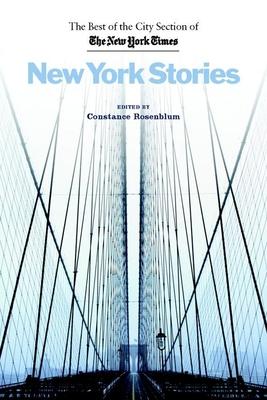 New York Stories: The Best of the City Section of the New York Times