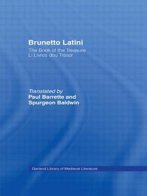 Brunetto Latini: The Book of the Treasure - Li Livres dou Treasure