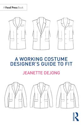 A Working Costume Designer's Guide to Fit