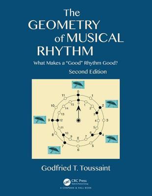 The Geometry of Musical Rhythm: What Makes a Good Rhythm Good?, Second Edition Subscription