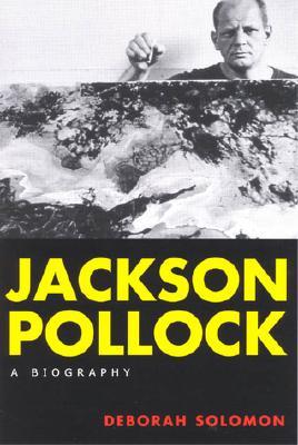 Jackson Pollock: A Biography