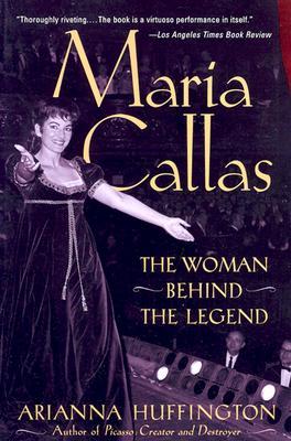 Maria Callas: The Woman behind the Legend