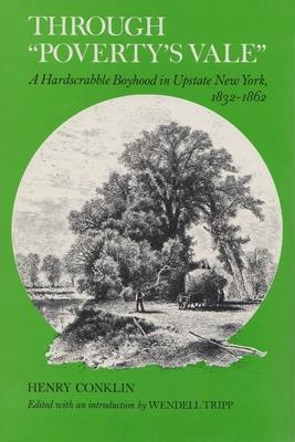 Through Poverty's Vale: A Hardscrabble Boyhood in Upstate New York, 1832-1862