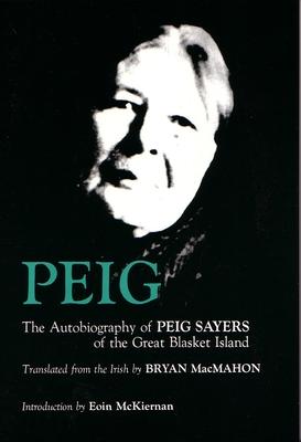 Peig: The Autobiography of Peig Sayers of the Great Blasket Island