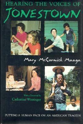 Hearing the Voices of Jonestown: Putting a Human Face on an American Tragedy