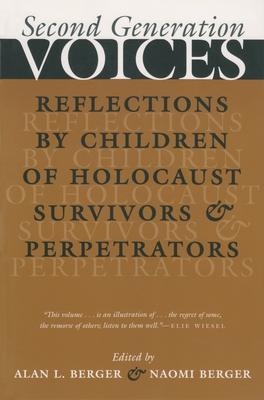 Second Generation Voices: Reflections by Children of Holocaust Survivors and Perpetrators