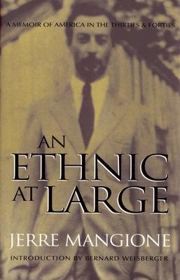 An Ethnic at Large: A Memoir of America in the Thirties and Forties