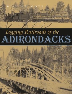 Logging Railroads of the Adirondacks