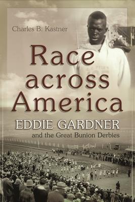 Race Across America: Eddie Gardner and the Great Bunion Derbies