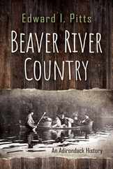 Beaver River Country: An Adirondack History Subscription