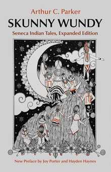 Skunny Wundy: Seneca Indian Tales, Expanded Edition
