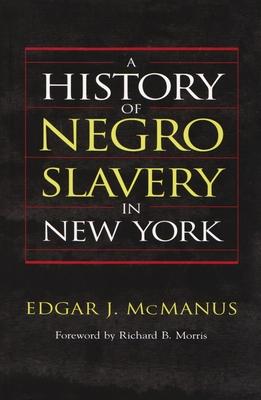 A History of Negro Slavery in New York