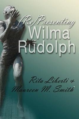 (Re)Presenting Wilma Rudolph