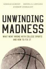 Unwinding Madness: What Went Wrong with College Sports?and How to Fix It Subscription