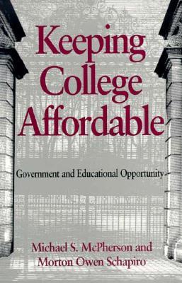 Keeping College Affordable: Government and Educational Opportunity