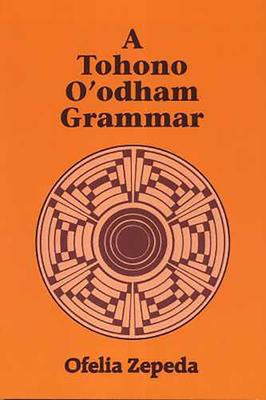 A Tohono O'Odham Grammar