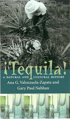 Tequila!: A Natural and Cultural History