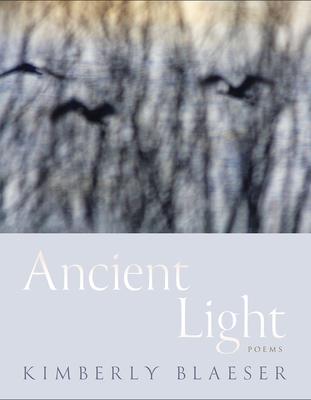 Ancient Light: Poems Volume 94