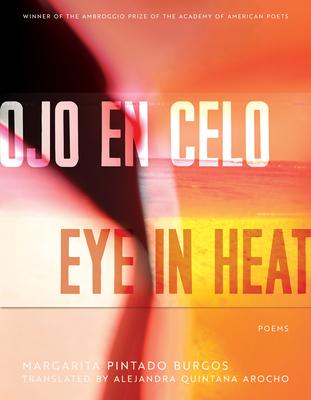 Ojo En Celo / Eye in Heat: Poems