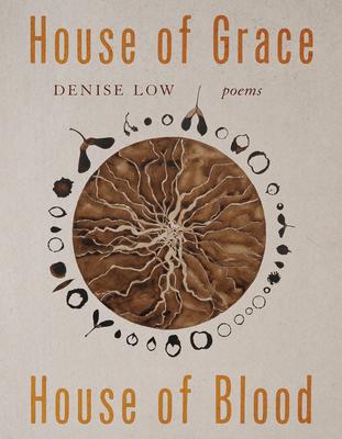 House of Grace, House of Blood: Poems Volume 96