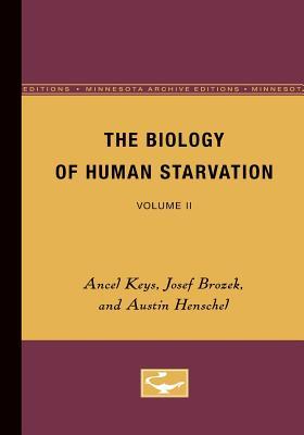 The Biology of Human Starvation: Volume II Volume 2