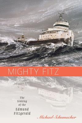 Mighty Fitz: The Sinking of the Edmund Fitzgerald