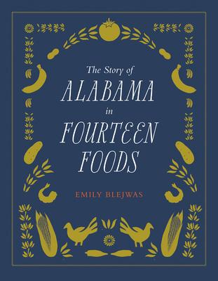 The Story of Alabama in Fourteen Foods