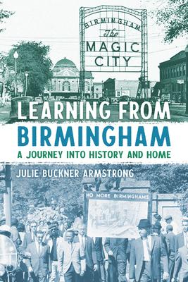 Learning from Birmingham: A Journey Into History and Home