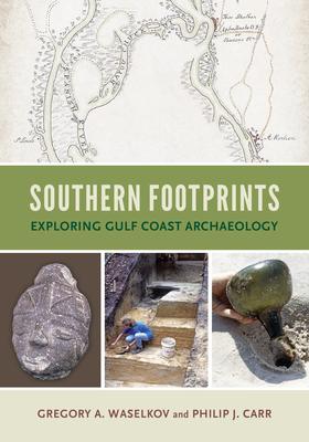 Southern Footprints: Exploring Gulf Coast Archaeology