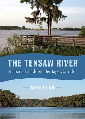 The Tensaw River: Alabama's Hidden Heritage Corridor