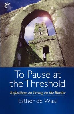 To Pause at the Threshold