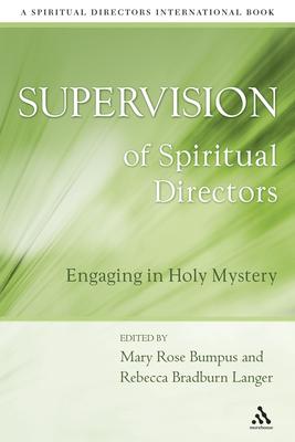 Supervision of Spiritual Directors: Engaging in Holy Mystery