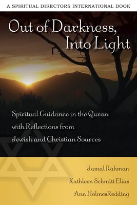 Out of Darkness, Into Light: Spiritual Guidance in the Quran with Reflections from Jewish and Christian Sources