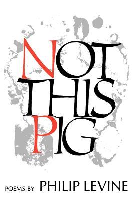 Not This Pig: Poems