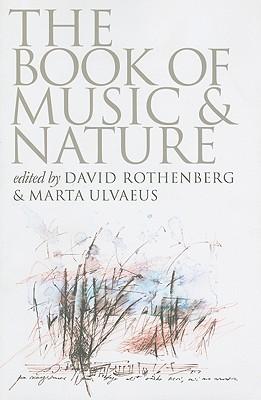 The Book of Music & Nature: An Anthology of Sounds, Words, Thoughts