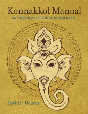 Konnakkol Manual: An Advanced Course in Solkattu