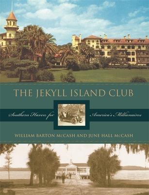 The Jekyll Island Club: Southern Haven for America's Millionaires