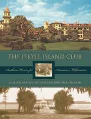 The Jekyll Island Club: Southern Haven for America's Millionaires Subscription