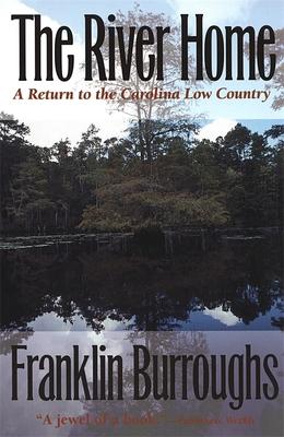 The River Home: A Return to the Carolina Low Country