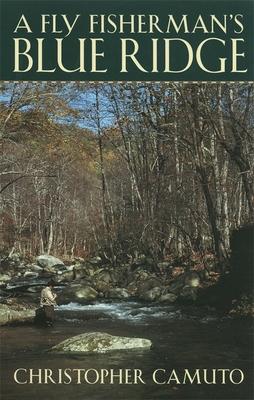 A Fly Fisherman's Blue Ridge