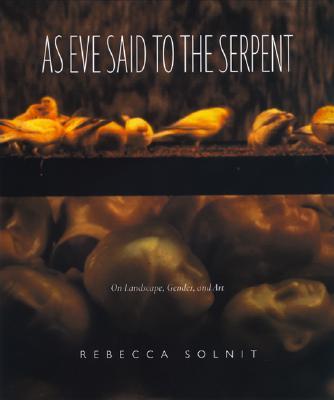 As Eve Said to the Serpent: On Landscape, Gender, and Art