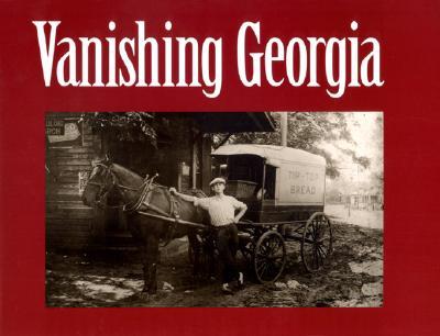 Vanishing Georgia: Photographs from the Vanishing Georgia Collection, Georgia Department of Archives and History